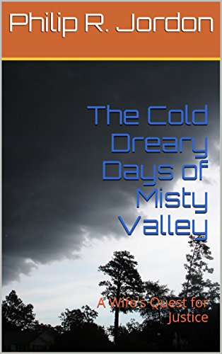 The Cold Dreary Days of Misty Valley: A Wife's Quest for Justice