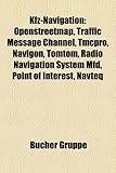 Kfz-Navigation: Openstreetmap, Traffic Message Channel, Tmcpro, Navigon, Tomtom, Radio Navigation System Mfd, Point of Interest, Navte-