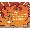 La petite fille qui voulait voir le d�sert