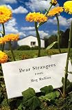 Dear Strangers by Meg Mullins Dear Strangers by Meg Mullins