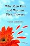 Why Men Fart and Women Pick Flowers