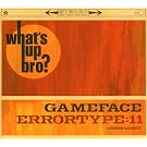 What's Up Bro