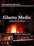 Ghetto Medic: A Father in the Hood