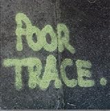 Poor Trace
