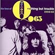 The Best Of Q65 ~ Nothing But Trouble 1966-68
