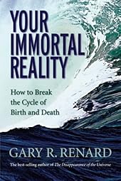 Your Immortal Reality: How to Break the Cycle of Birth and Death-Wow! eBook
