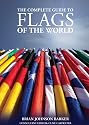 The Complete Guide to Flags of the World