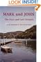 MARK and JOHN The First and Last Gospels