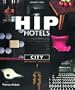 Hip Hotels: City, Revised Edition