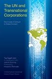 The UN and Transnational Corporations: From Code of Conduct to Global Compact (United Nations Intellectual History Project Series)