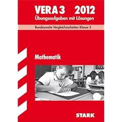 Vergleichsarbeiten Grundschule: Mathematik - VERA 3 / 2012; Bundesweite Vergleichsarbeiten Klasse 3. �bungsaufgaben mit L�sungen.: Mathematik VERA 3. ... �bungsaufgaben mit L�sungen