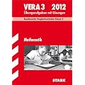 Vergleichsarbeiten Grundschule: Mathematik - VERA 3 / 2012; Bundesweite Vergleichsarbeiten Klasse 3. �bungsaufgaben mit L�sungen.: Mathematik VERA 3. ... �bungsaufgaben mit L�sungen