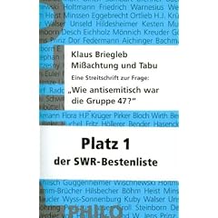 Missachtung und Tabu. Eine Streitschrift zur Frage: Wie antisemitisch war die Gruppe 47?