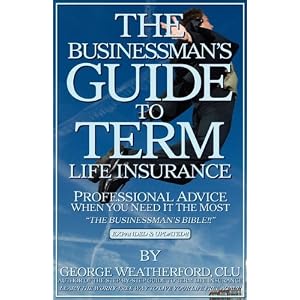 The Businessman's Guide to Term Life Insurance