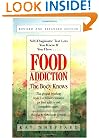 Food Addiction: The Body Knows: Revised & Expanded Edition