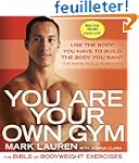 You Are Your Own Gym: The Bible of Bo...