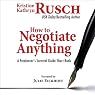 How to Negotiate Anything: A Freelancer's Survival Guide Short Book - The Freelancer's Survival Guide