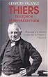 Thiers : Bourgeois et r�volutionnaire