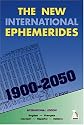 The New International Ephemerides 1900-2050 (en anglais, français, espagnol, italien, allemand)