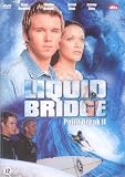 Liquid Bridge ( Point Break 2 ) DTS - Widescreen [ 2004 ]