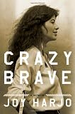 Crazy Brave: A Memoir