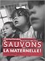 Sauvons la maternelle !