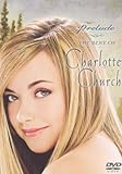 Charlotte Church: Prelude - The Best Of Charlotte Church [DVD]