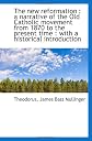 The new reformation : a narrative of the Old Catholic movement from 1870 to the present time : with