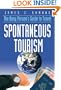 Spontaneous Tourism: The Busy Person's Guide to Travel