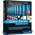 Linux-Server: Das Administrationshandbuch (Galileo Computing)