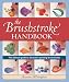 The Brushstroke Handbook: The Ultimate Guide to Decorative Painting Brushstrokes