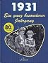 1931: Ein ganz besonderer Jahrgang