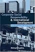Corporate Social Responsibility and International Development: Is Business the Solution?