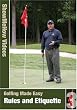 Rules and Etiquette, Golfing Made Easy