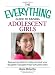 Books : The Everything  Guide to Raising Adolescent Girls: An essential guide to bringing up happy, healthy girls in today's world (Everything (Parenting))