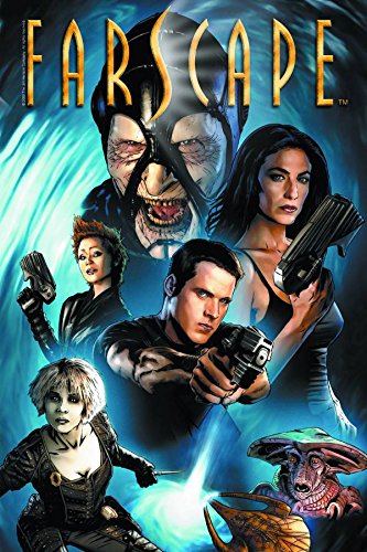 FARSCAPE VOL 1: THE BEGINNING OF THE END OF THE BEGINNING