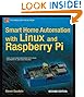 Smart Home Automation with Linux and Raspberry Pi