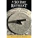 A 30 Day Retreat: A Personal Guide to Spiritual Renewal
