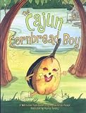 The Cajun Cornbread Boy