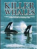 Killer whales: A study of their identification, genealogy, and natural history in British Columbia and Washington State