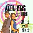 Avengers and Other Top Sixties TV Themes