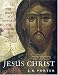 Jesus Christ: The Jesus of History, the Christ of Faith
