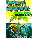 Backyard Aquaponics Made Easy