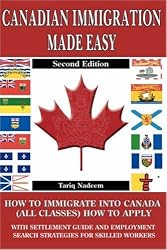 Canadian Immigration Made Easy - 2nd Edition