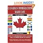 Canadian Immigration Made Easy - 2nd Edition