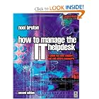 How to Manage the IT Help Desk, Second Edition (Computer Weekly Professional) by Noel Bruton