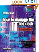 How to Manage the IT Help Desk: A Guide for User Support and Call Center (Computer Weekly Professional)