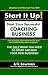 Start It Up! Start Your Successful Coaching Business
