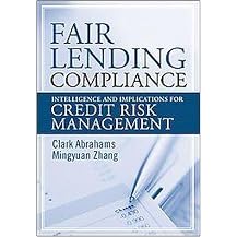 Fair Lending Compliance (Intelligence and Implications for Credit Risk Management) (Wiley SAS Business Series) (Hardcover)