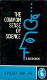 THE COMMON SENSE OF SCIENCE.